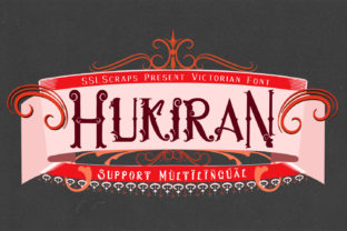 Hukiran: A Victorian Font for Bold Campaigns